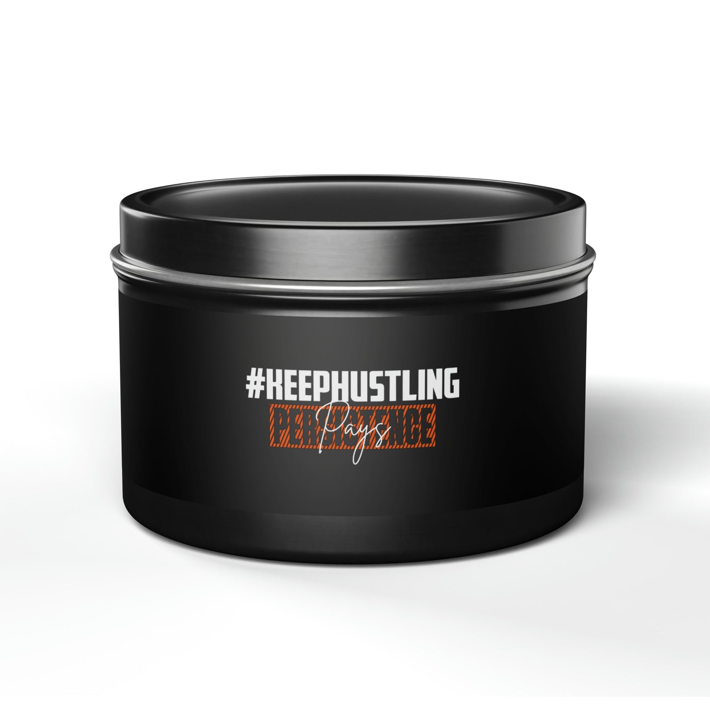#KEEPHUSTLING - TIN CANDLES (PERSISTENCE PAYS)