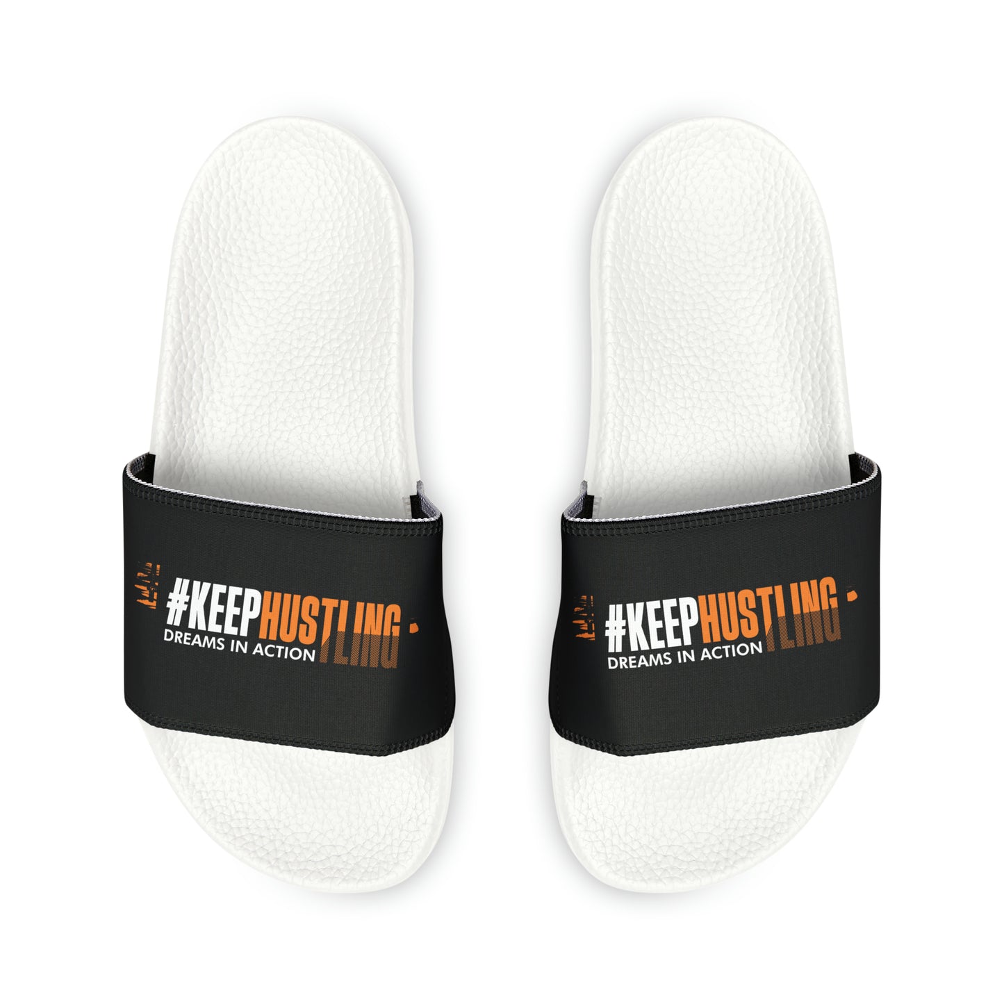 #KEEPHUSTLING FOOTWEAR - Slide Sandals (DREAMS IN ACTION)