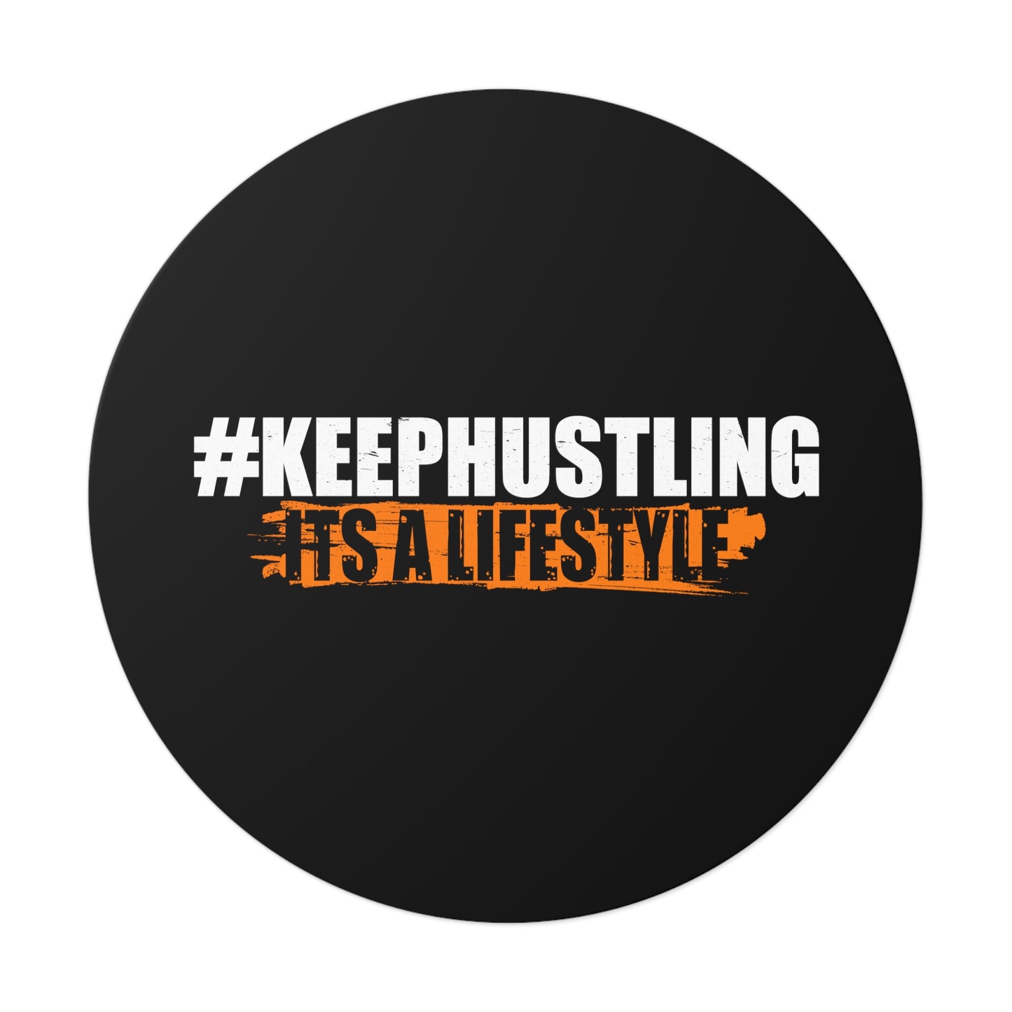 #KEEPHUSTLING - STICKER (IT'S A LIFESTYLE)