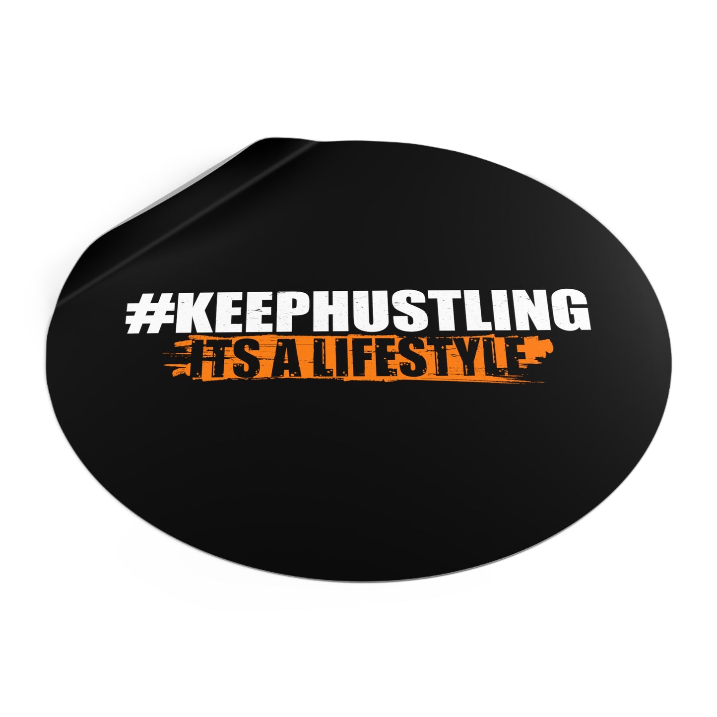 #KEEPHUSTLING - STICKER (IT'S A LIFESTYLE)
