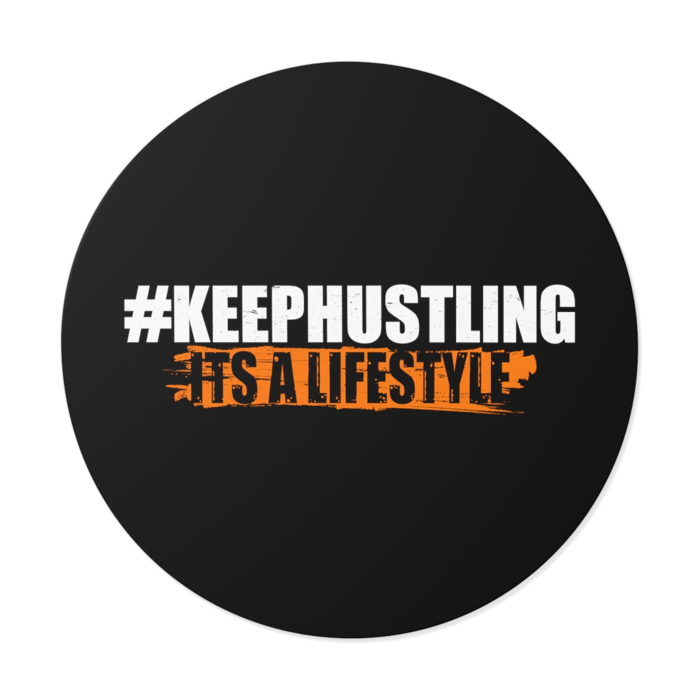 #KEEPHUSTLING - STICKER (IT'S A LIFESTYLE)