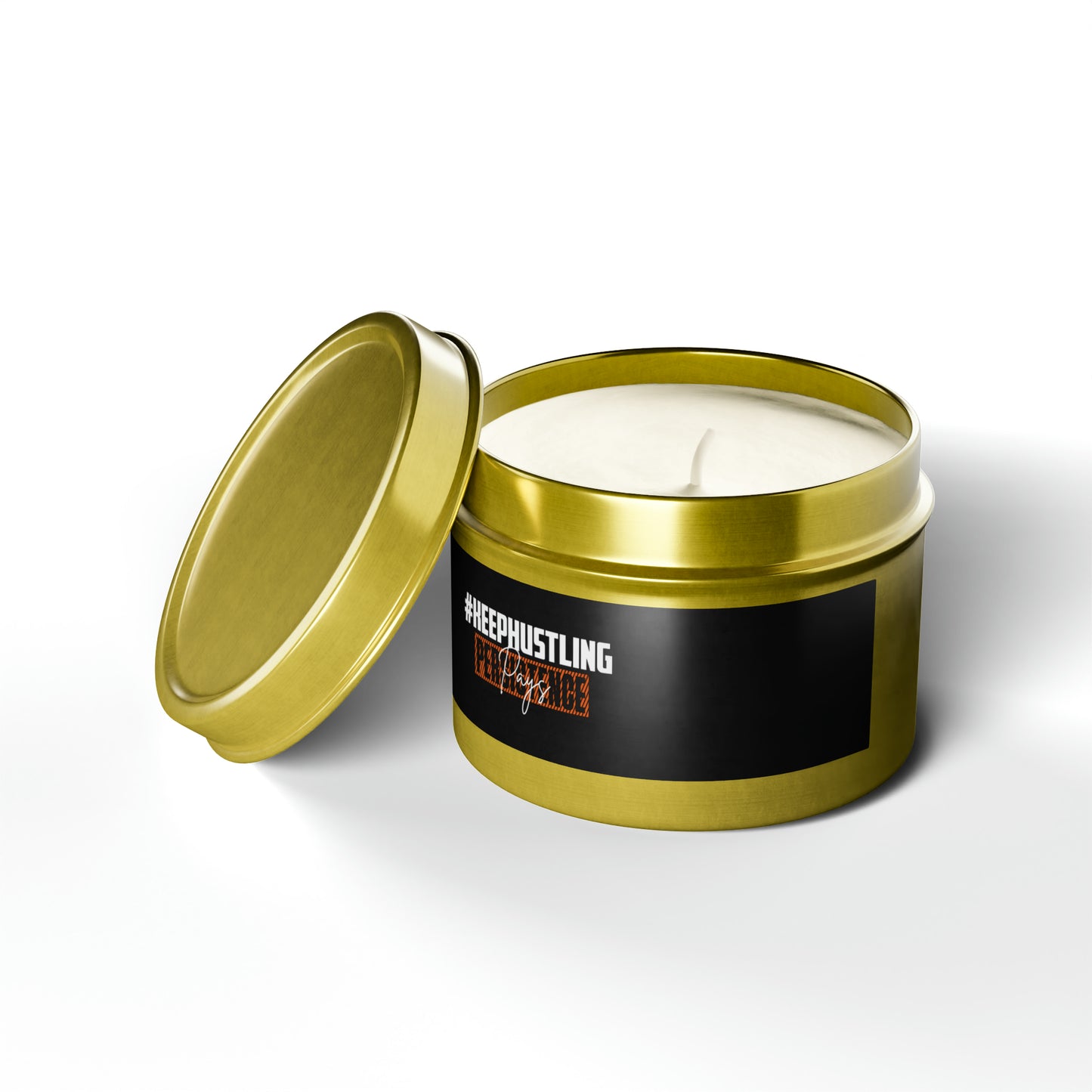 #KEEPHUSTLING - TIN CANDLES (PERSISTENCE PAYS)