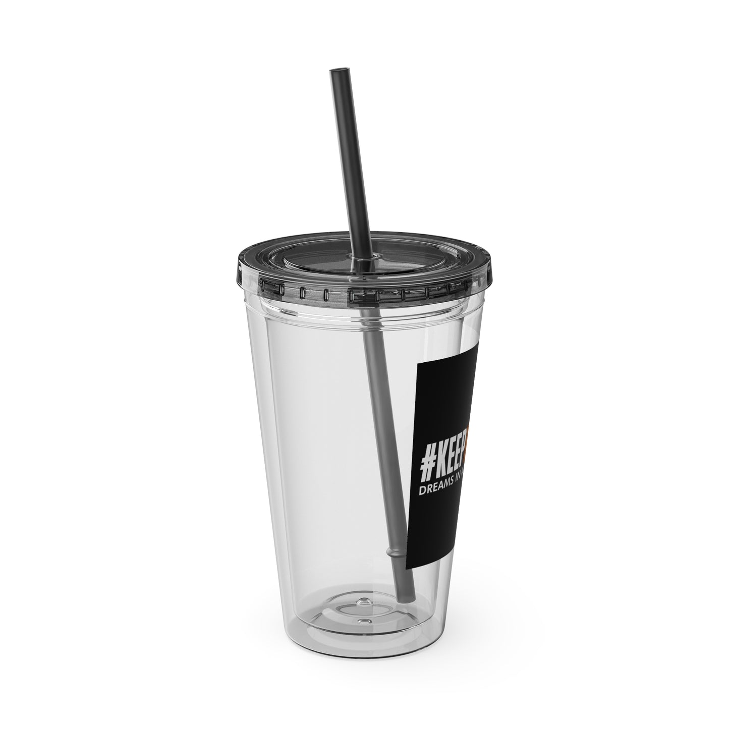 #KEEPHUSTLING -Tumbler with Straw, 16oz (DREAMS IN ACTION)