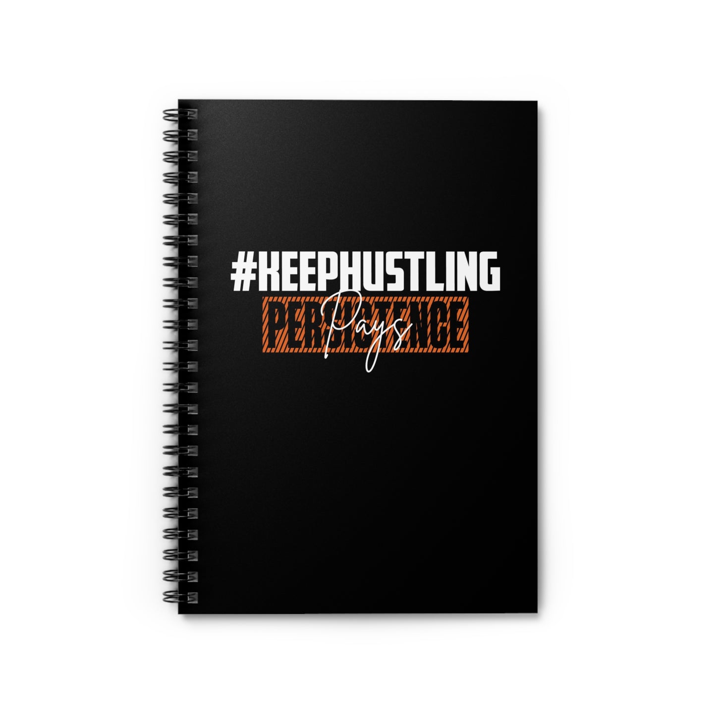 #KEEPHUSTLING - JOURNAL (PERSISTENCE PAYS)