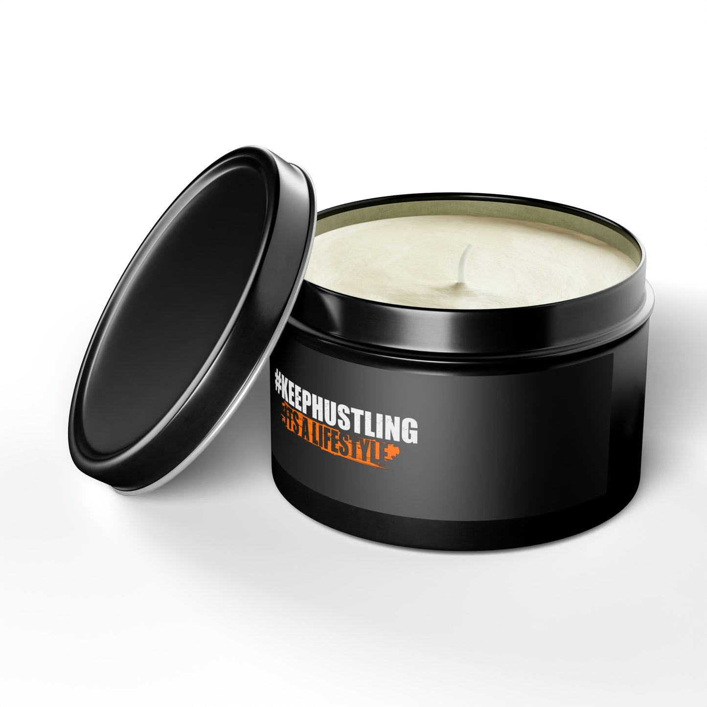 #KEEPHUSTLING - TIN CANDLES (IT'S A LIFESTYLE)