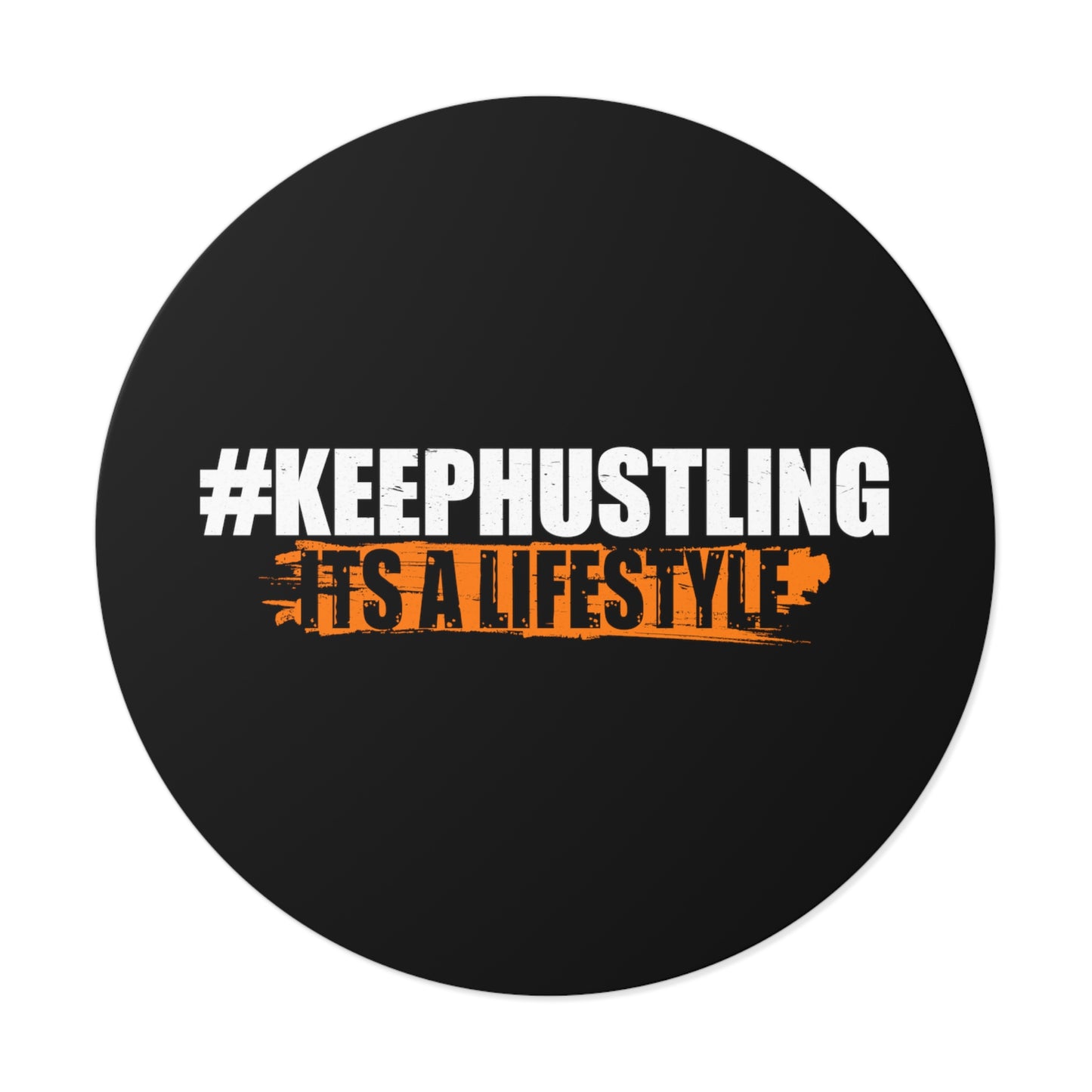 #KEEPHUSTLING - STICKER (IT'S A LIFESTYLE)