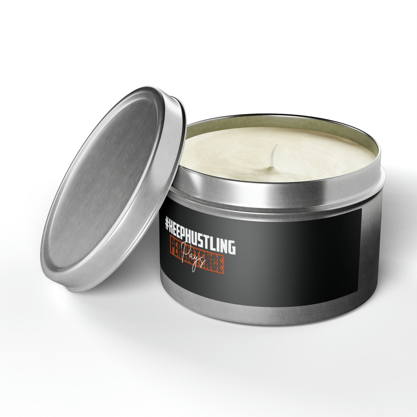 #KEEPHUSTLING - TIN CANDLES (PERSISTENCE PAYS)