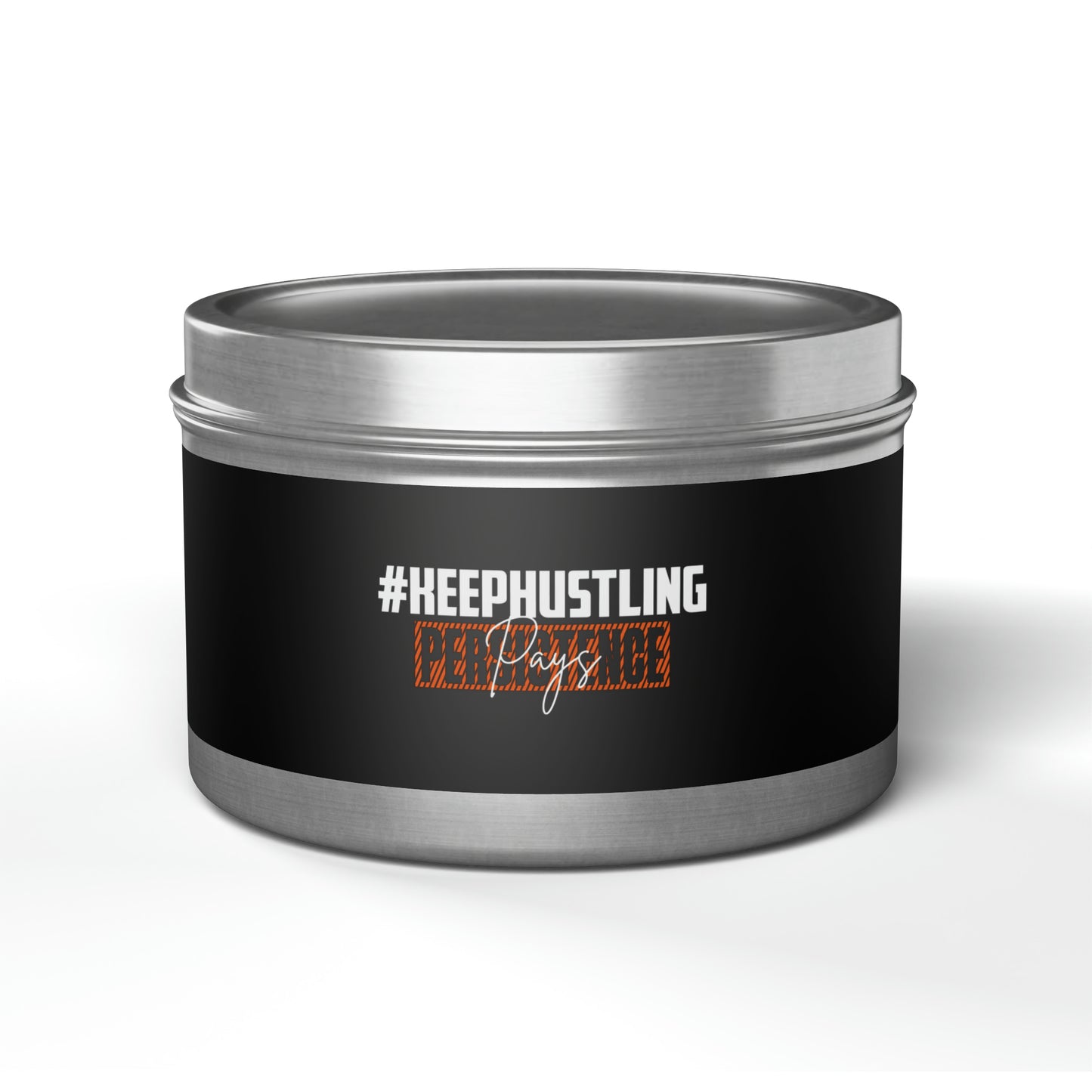 #KEEPHUSTLING - TIN CANDLES (PERSISTENCE PAYS)