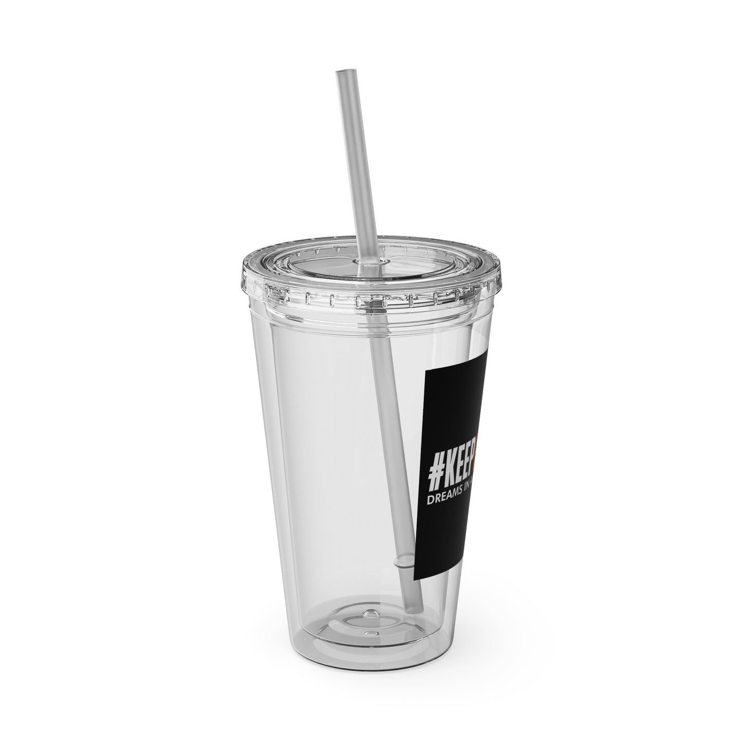 #KEEPHUSTLING -Tumbler with Straw, 16oz (DREAMS IN ACTION)