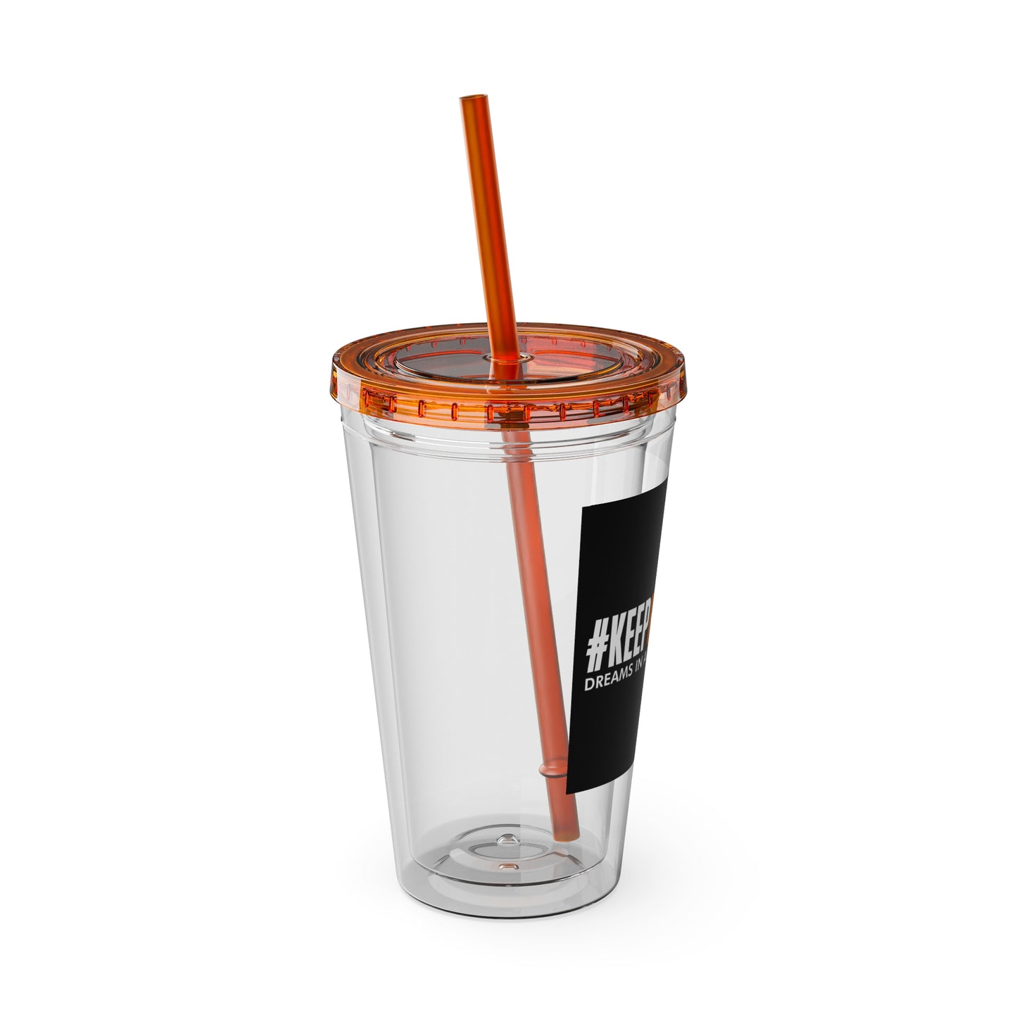 #KEEPHUSTLING -Tumbler with Straw, 16oz (DREAMS IN ACTION)