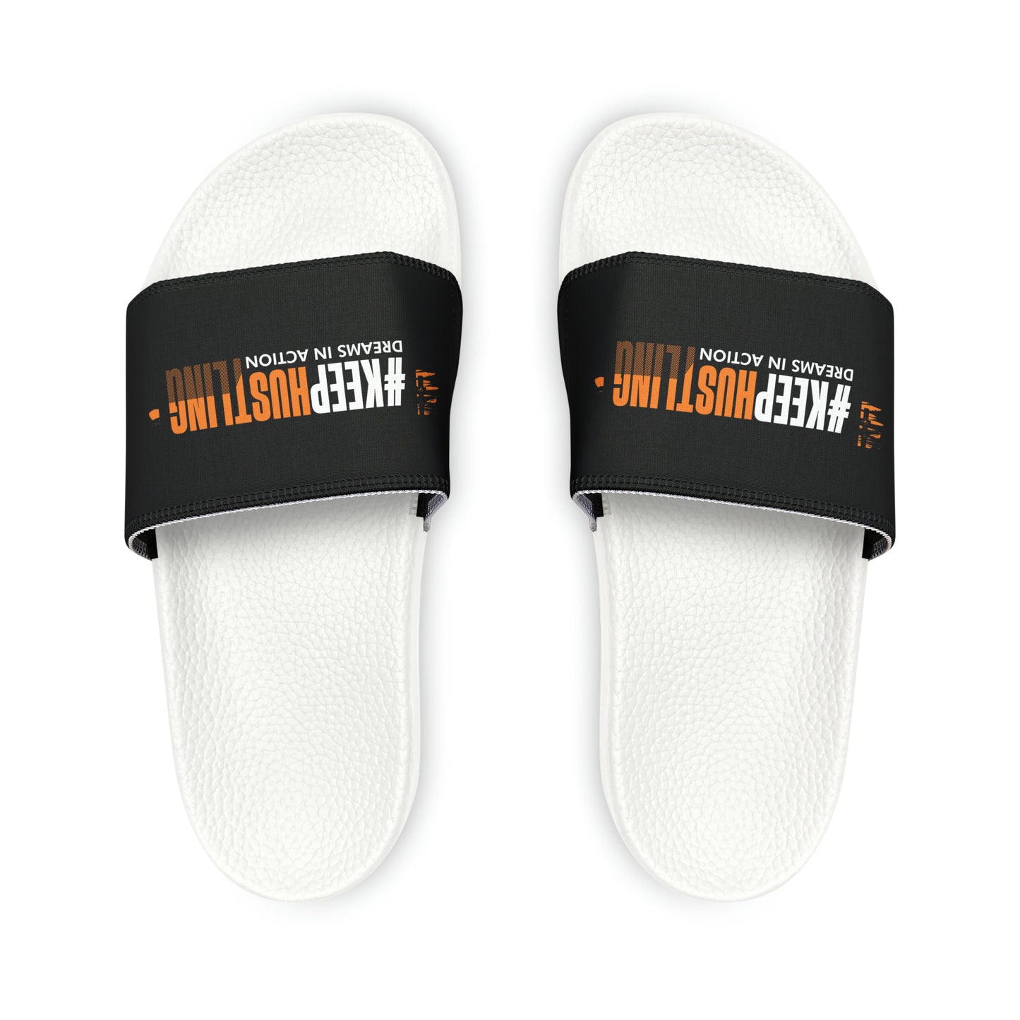 #KEEPHUSTLING FOOTWEAR - Slide Sandals (DREAMS IN ACTION)