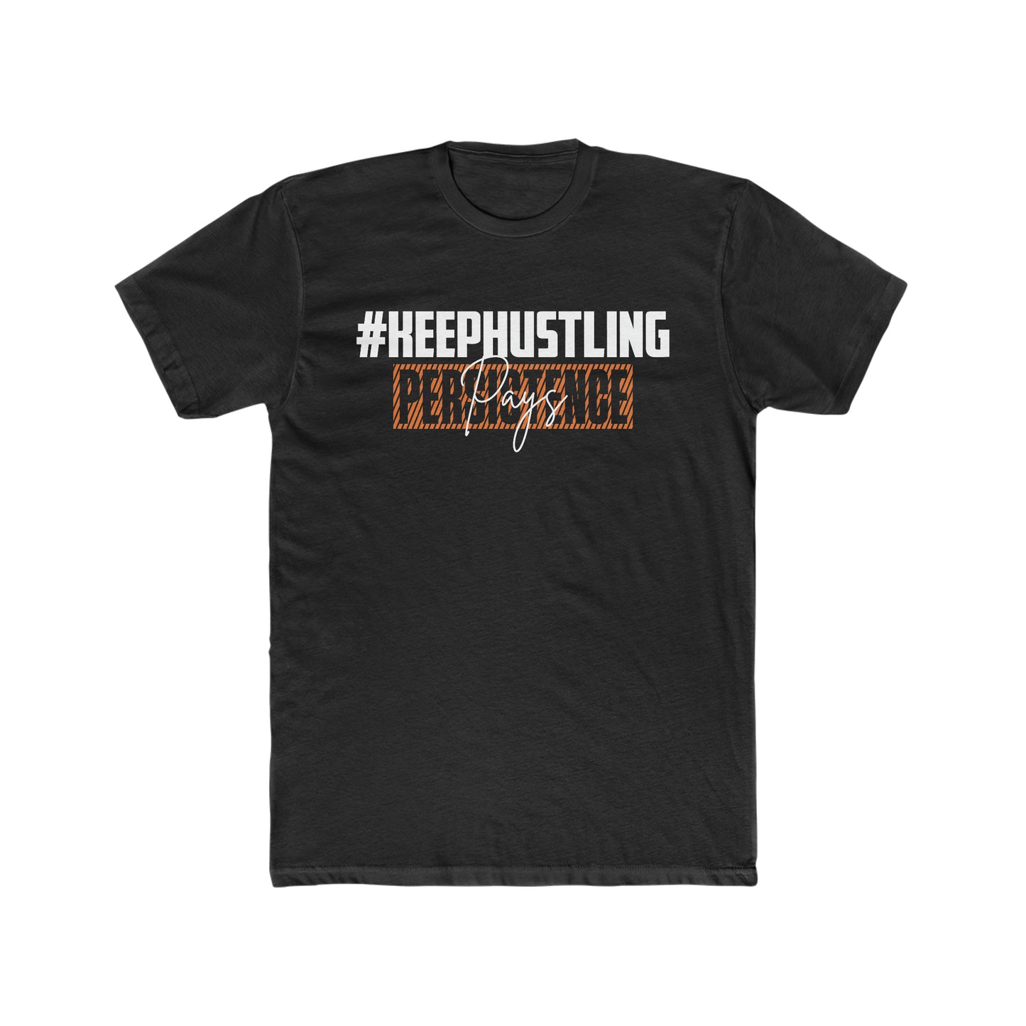 #KEEPHUSTLING - TSHIRT (PERSISTENCE PAYS)