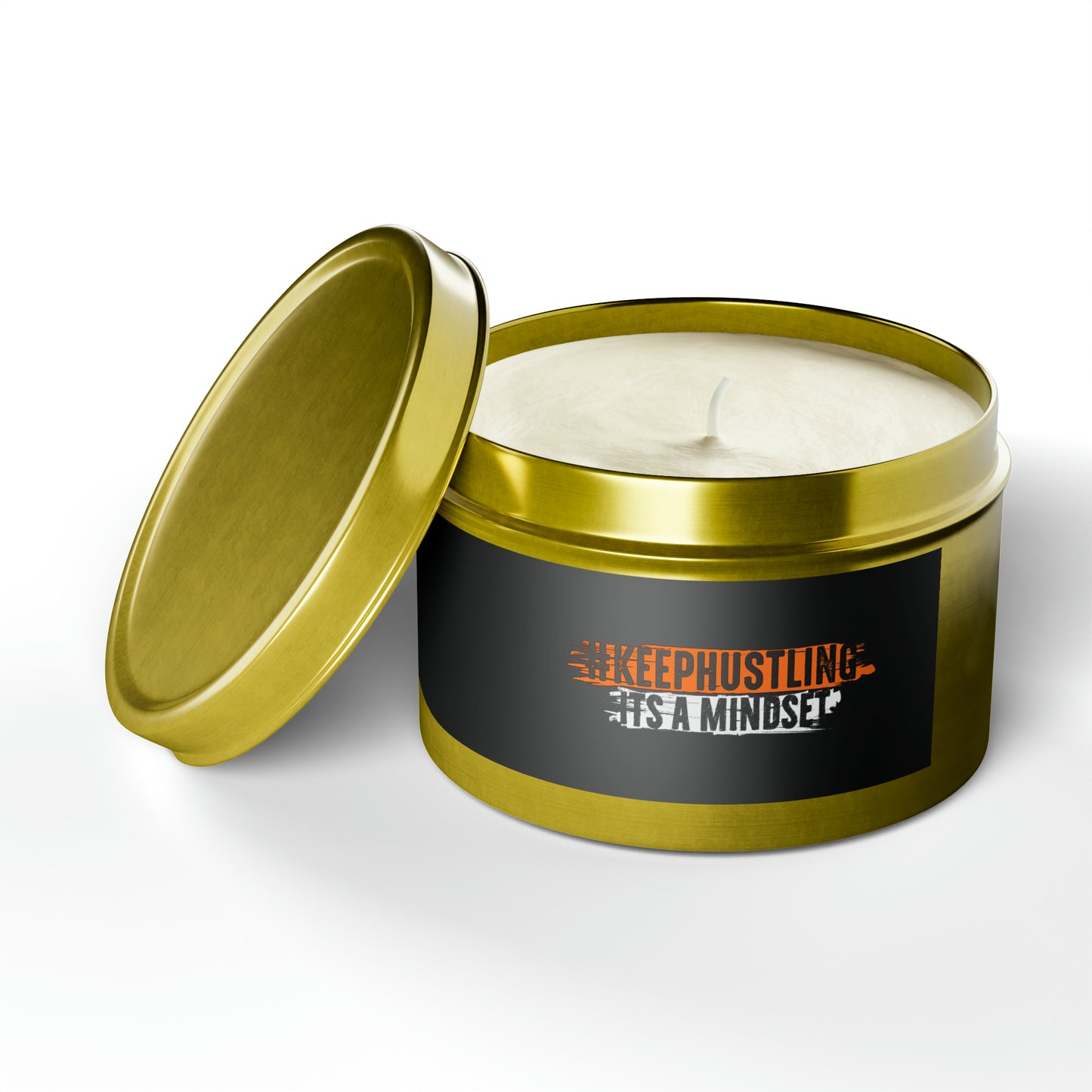 #KEEPHUSTLING - TIN CANDLES (IT'S A MINDSET)