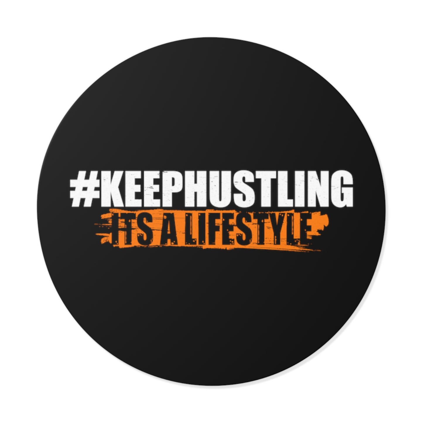 #KEEPHUSTLING - STICKER (IT'S A LIFESTYLE)