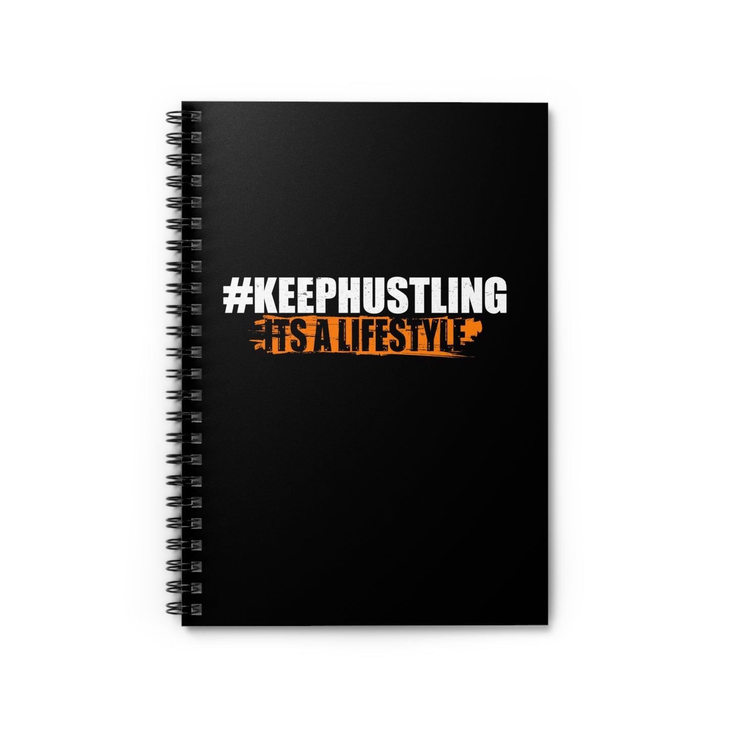 #KEEPHUSTLING - JOURNAL (IT'S A LIFESTYLE)