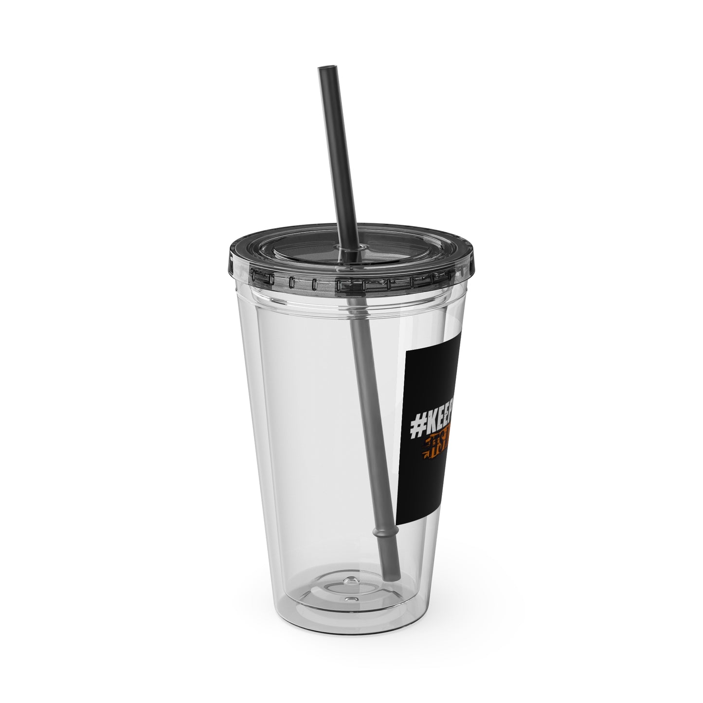 #KEEPHUSTLING -Tumbler with Straw, 16oz (IT'S A LIFESTYLE)