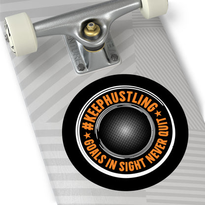 #KEEPHUSTLING - STICKER (GOALS IN SIGHT NEVER QUIT)