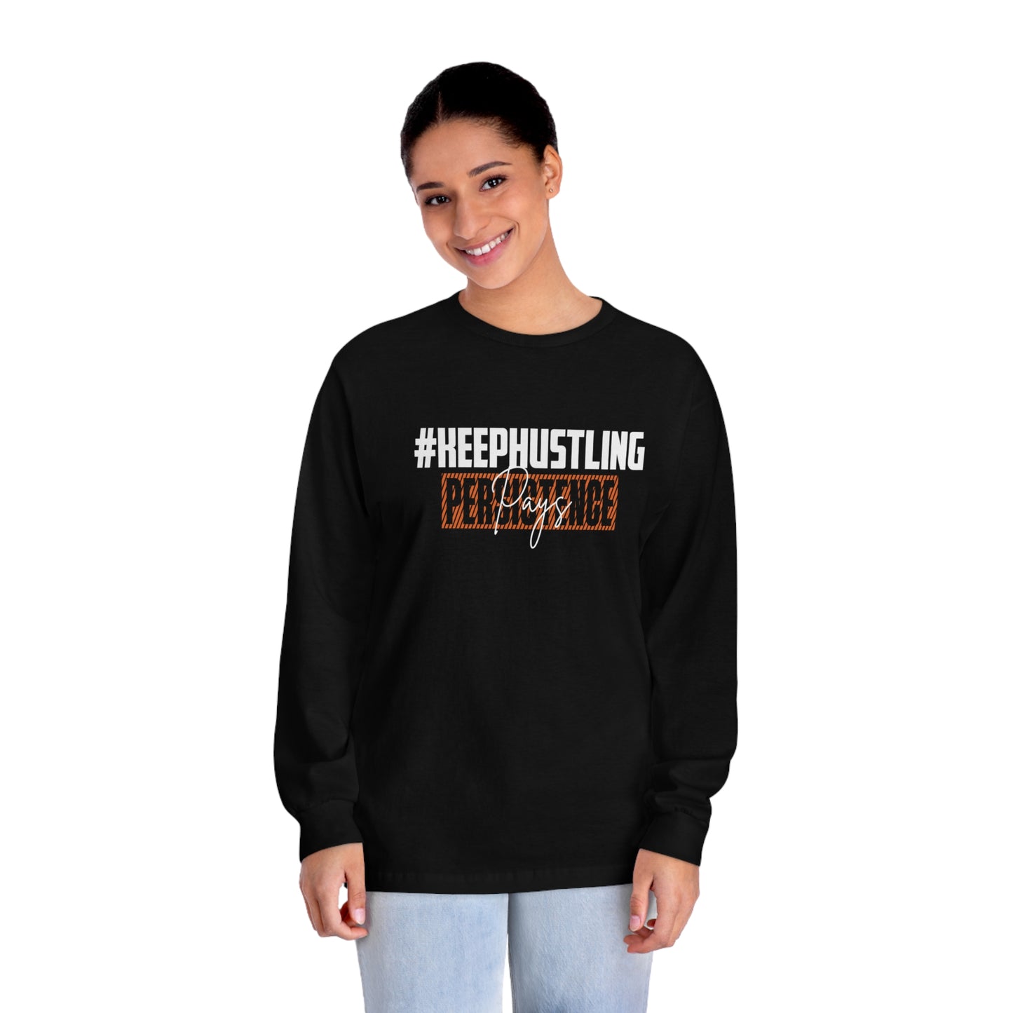 #KEEPHUSTLING - LONG SLEEVE TSHIRT (PERSISTENCE PAYS)