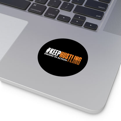 #KEEPHUSTLING - STICKER (DREAMS IN ACTION)