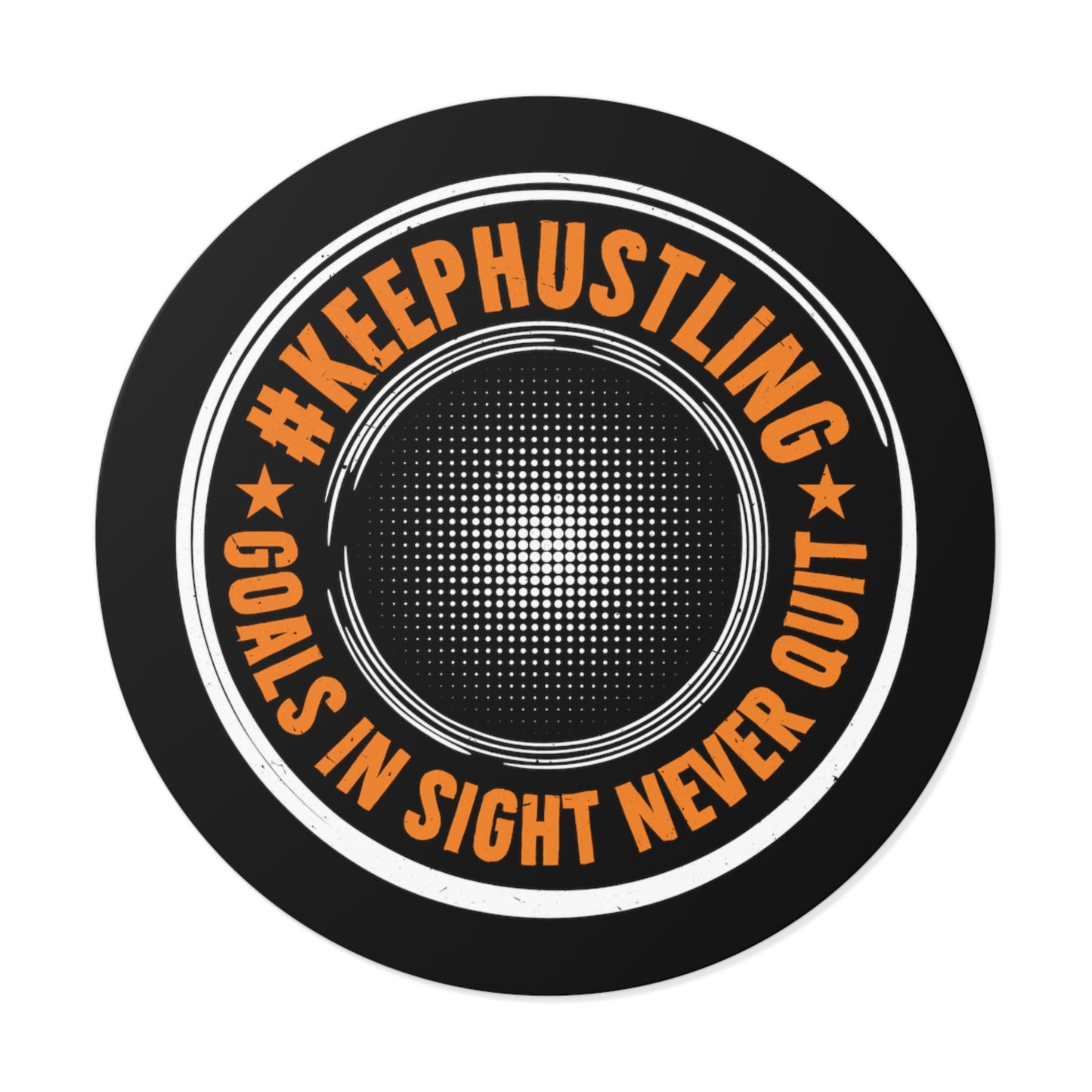 #KEEPHUSTLING - STICKER (GOALS IN SIGHT NEVER QUIT)