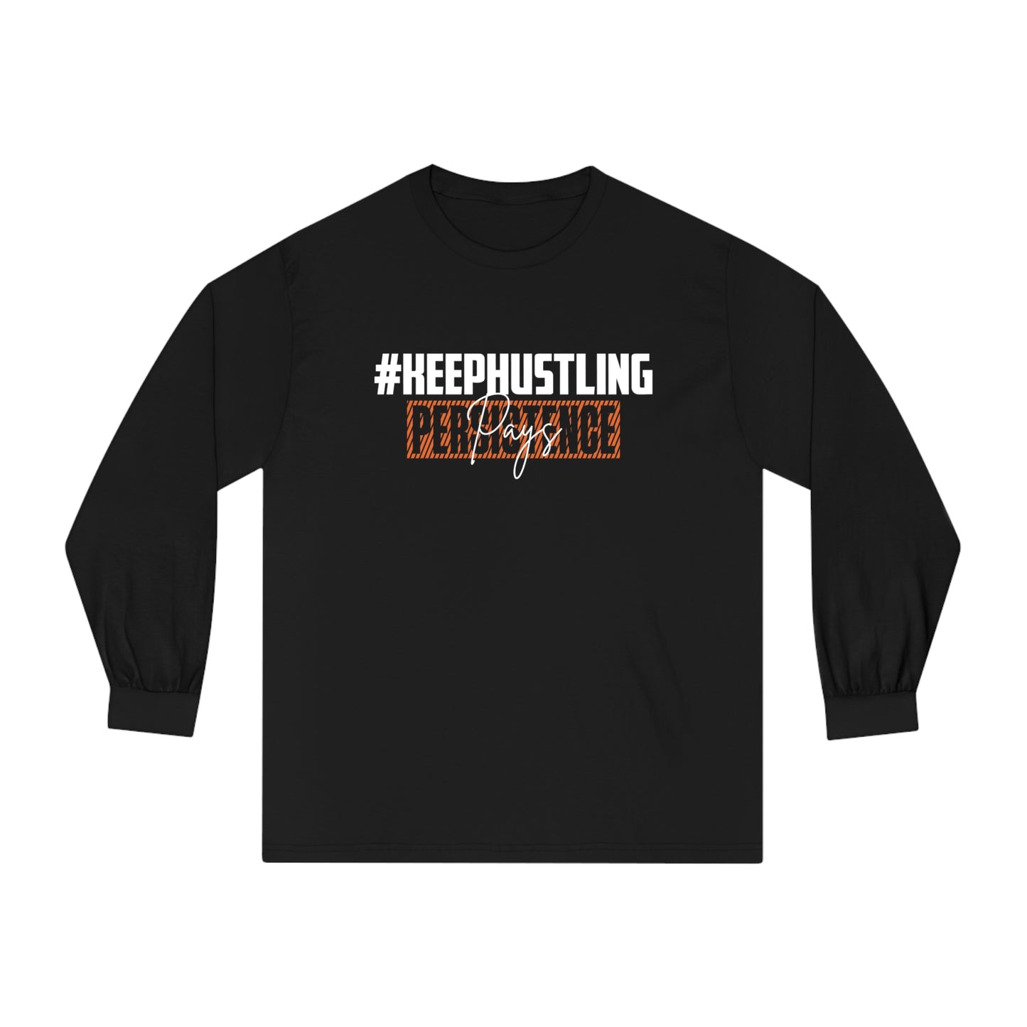 #KEEPHUSTLING - LONG SLEEVE TSHIRT (PERSISTENCE PAYS)