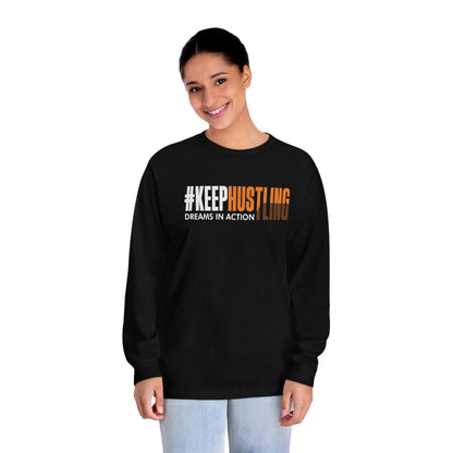 #KEEPHUSTLING - LONG SLEEVE TSHIRT (DREAMS IN ACTION)