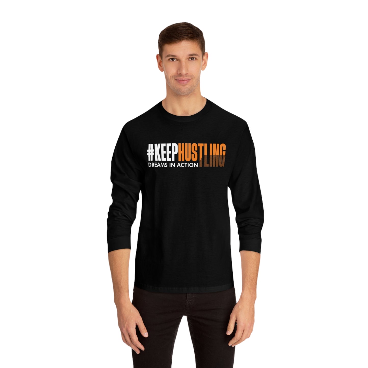 #KEEPHUSTLING - LONG SLEEVE TSHIRT (DREAMS IN ACTION)