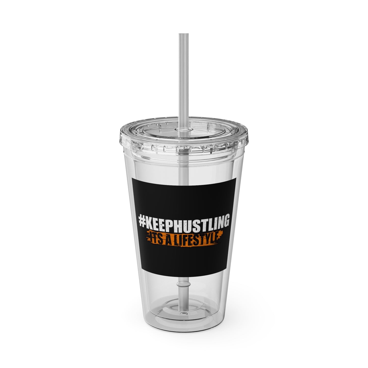 #KEEPHUSTLING -Tumbler with Straw, 16oz (IT'S A LIFESTYLE)