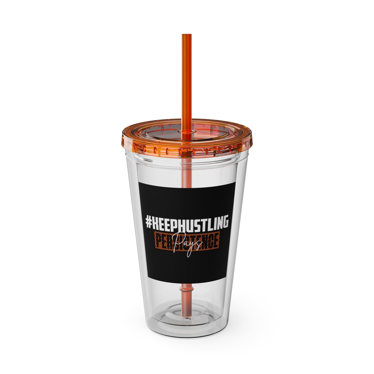 #KEEPHUSTLING -Tumbler with Straw, 16oz (PERSISTENCE PAYS)