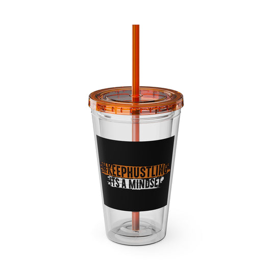 #KEEPHUSTLING -Tumbler with Straw, 16oz (IT'S A MINDSET)