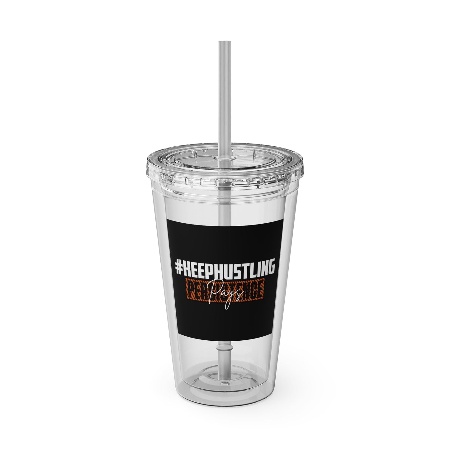 #KEEPHUSTLING -Tumbler with Straw, 16oz (PERSISTENCE PAYS)