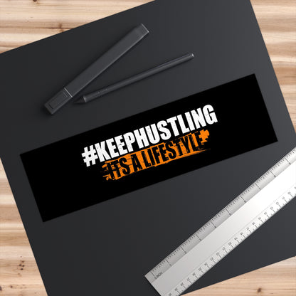 #KEEPHUSTLING - Bumper Stickers (It's A Lifestyle)