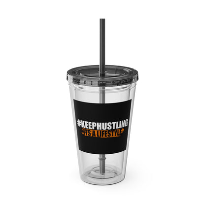 #KEEPHUSTLING -Tumbler with Straw, 16oz (IT'S A LIFESTYLE)