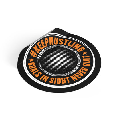 #KEEPHUSTLING - STICKER (GOALS IN SIGHT NEVER QUIT)