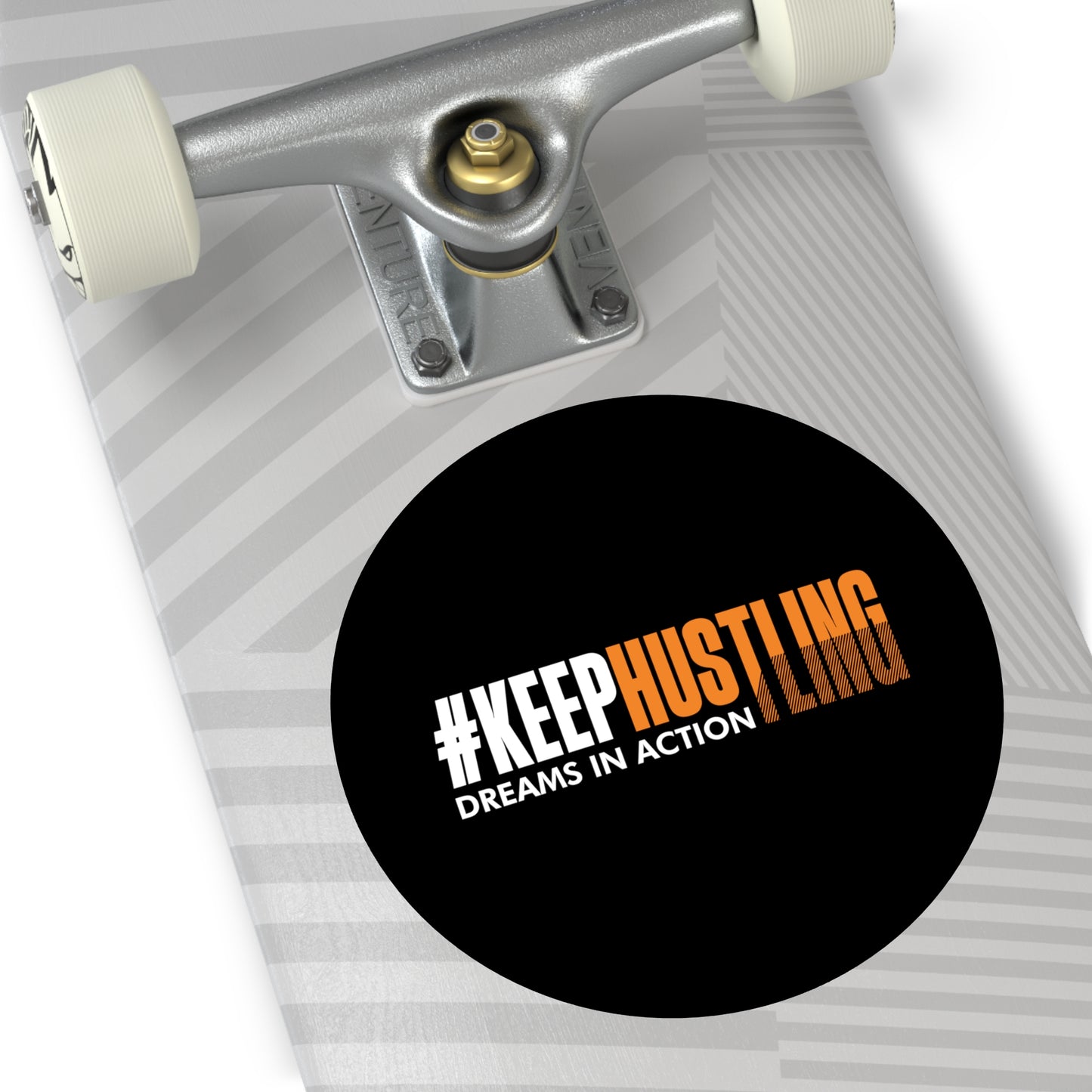 #KEEPHUSTLING - STICKER (DREAMS IN ACTION)